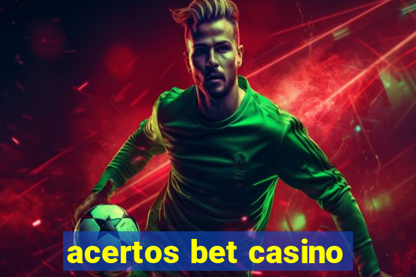 acertos bet casino